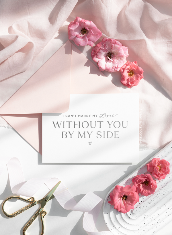 Bridesmaid proposal card that reads "I can't marry my lover without you by my side" in elegant script on white cardstock, styled for a romantic wedding theme.