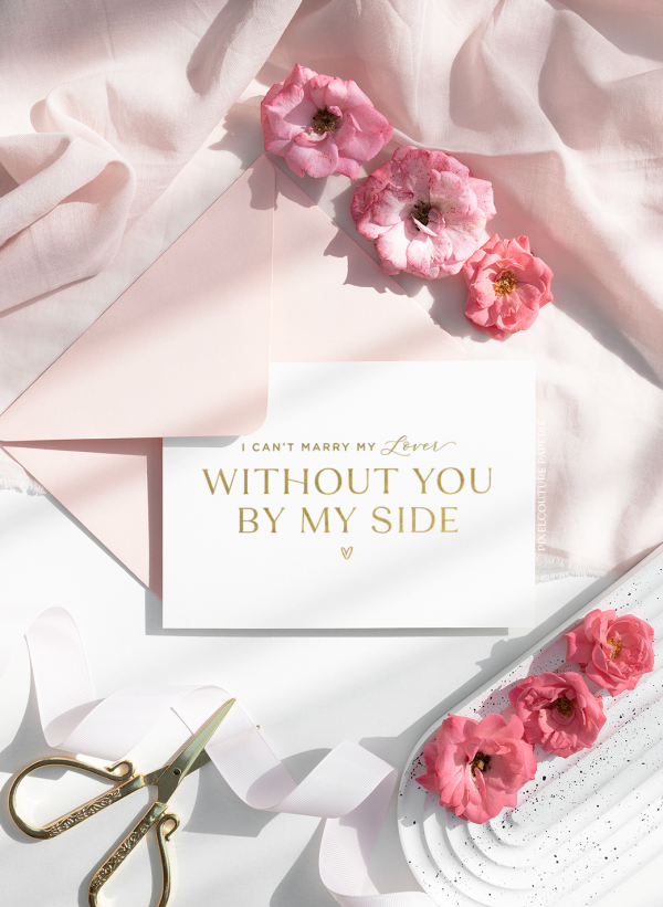 Bridesmaid proposal card that reads "I can't marry my lover without you by my side" in elegant script on white cardstock, styled for a romantic wedding theme.